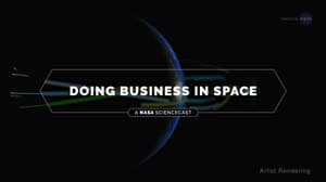 NASA image: NASA ScienceCasts: Doing Business in Space